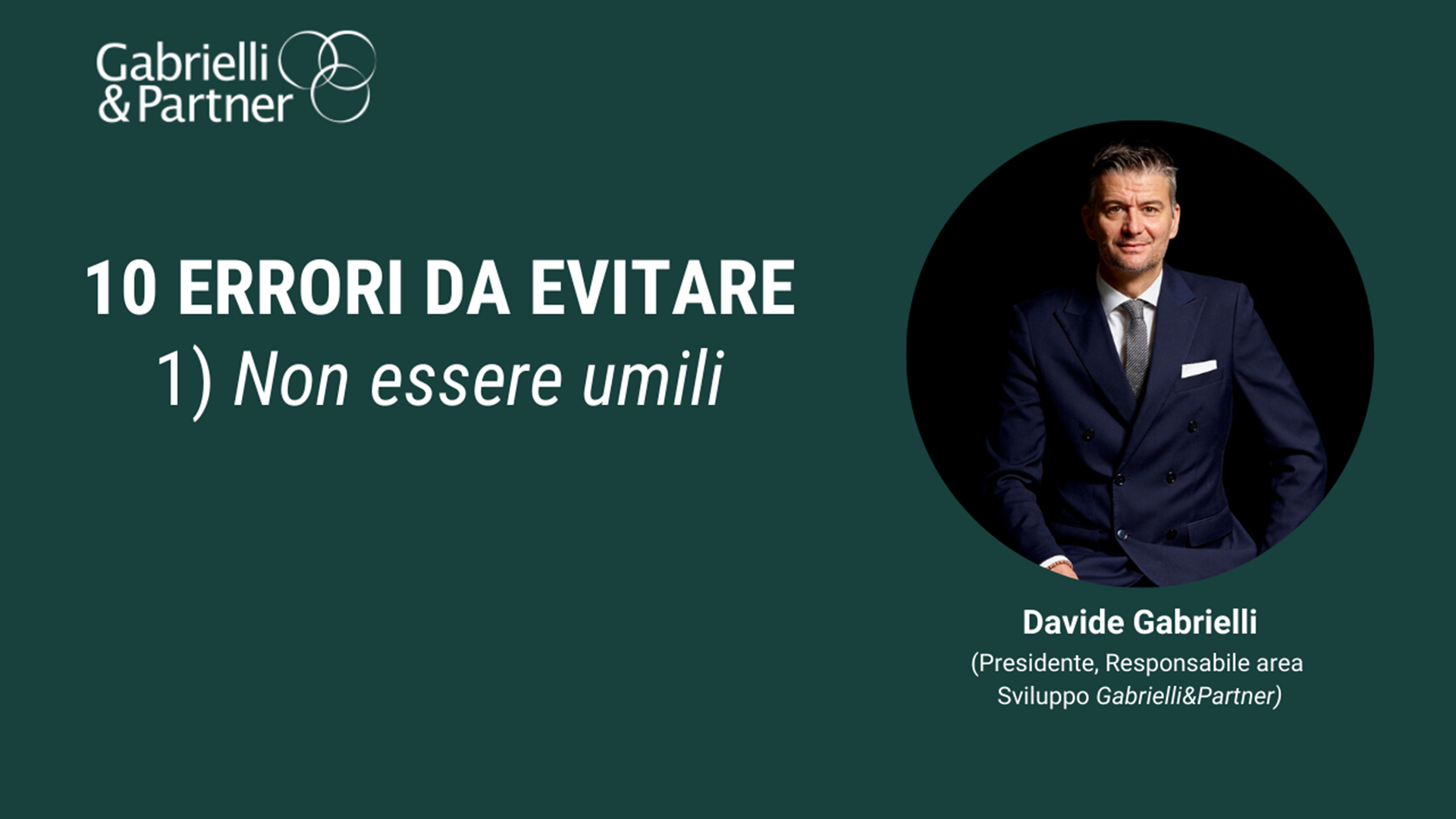 10 errori da evitare - 1. Non essere umili 10 errori da evitare - 1. Non essere umili