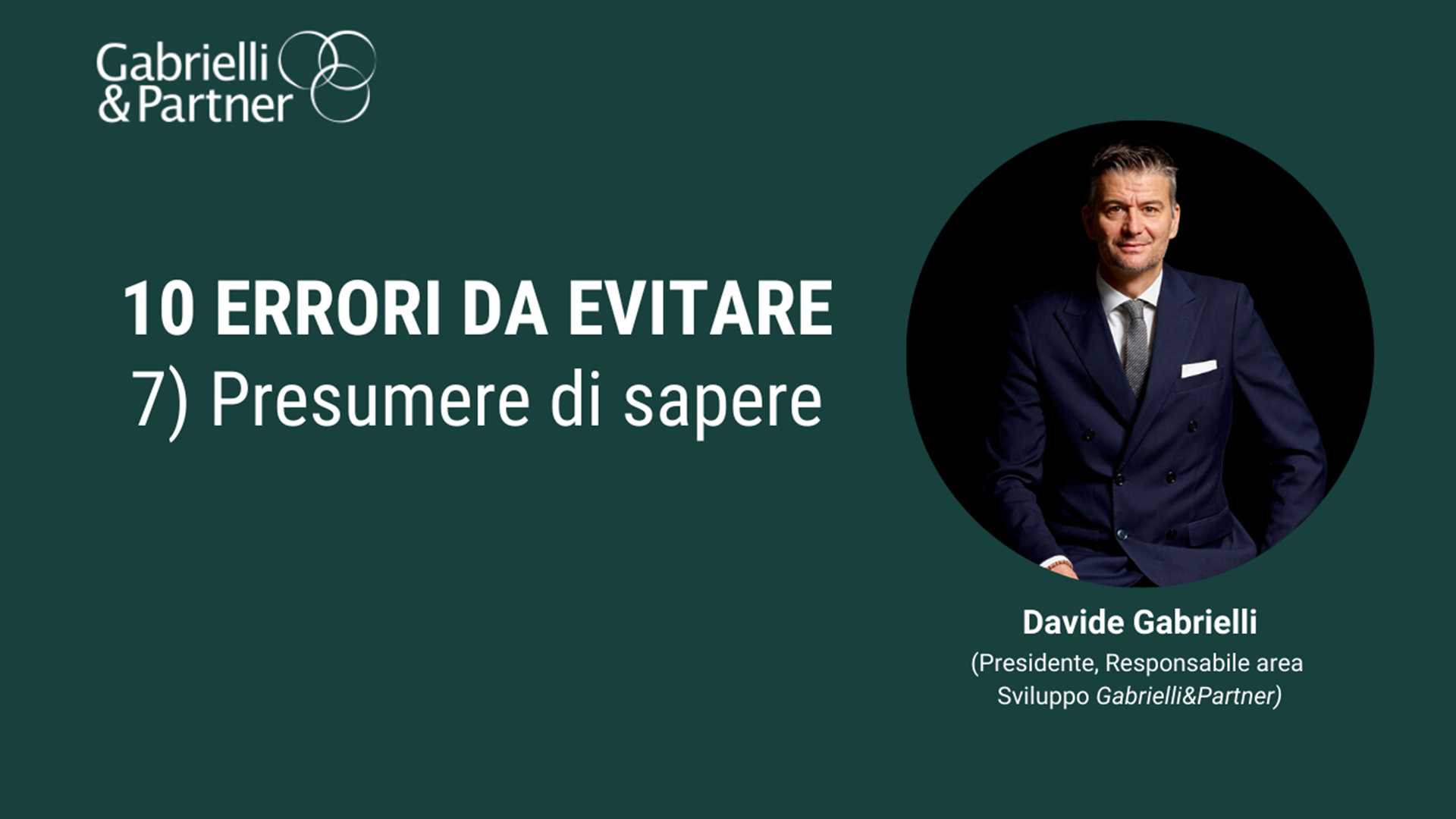 10 errori da evitare – 7. Presumere di sapere 10 errori da evitare – 7. Presumere di sapere