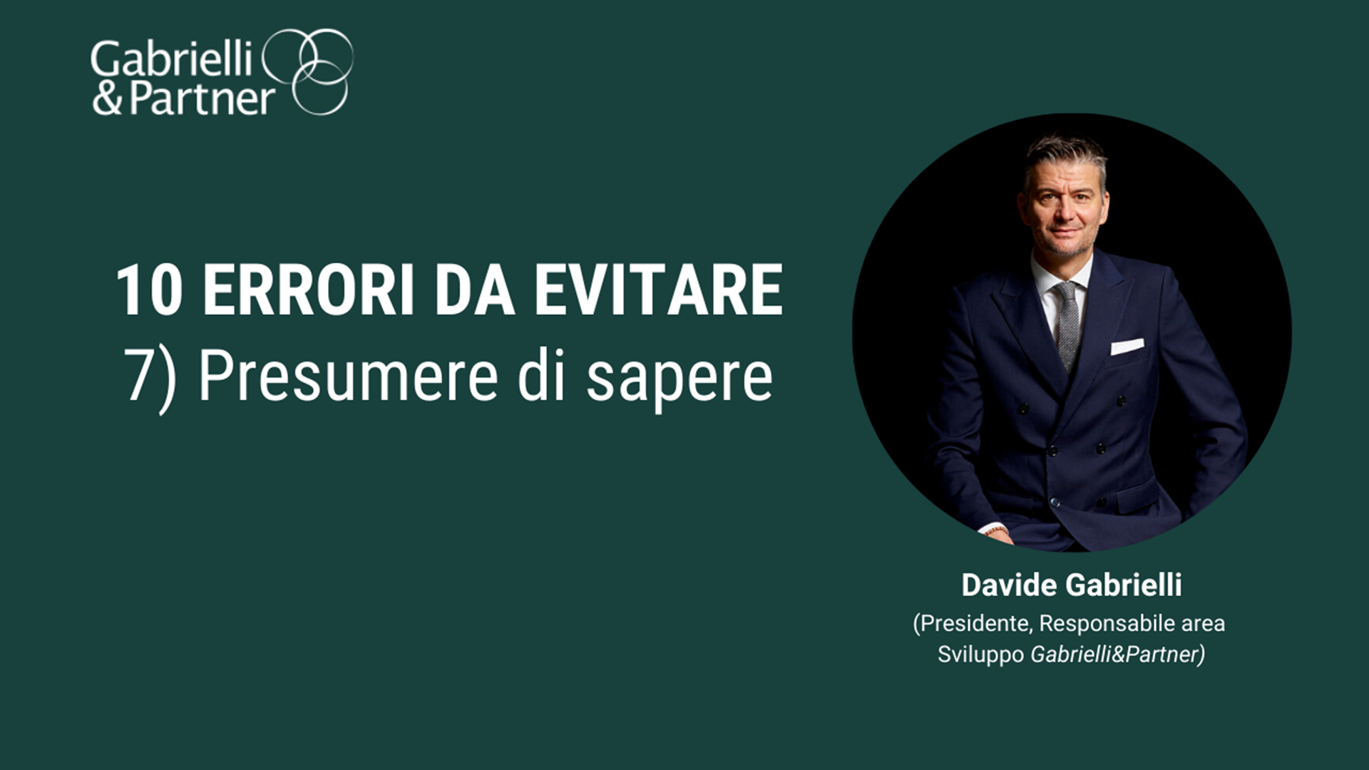 10 errori da evitare – 7. Presumere di sapere