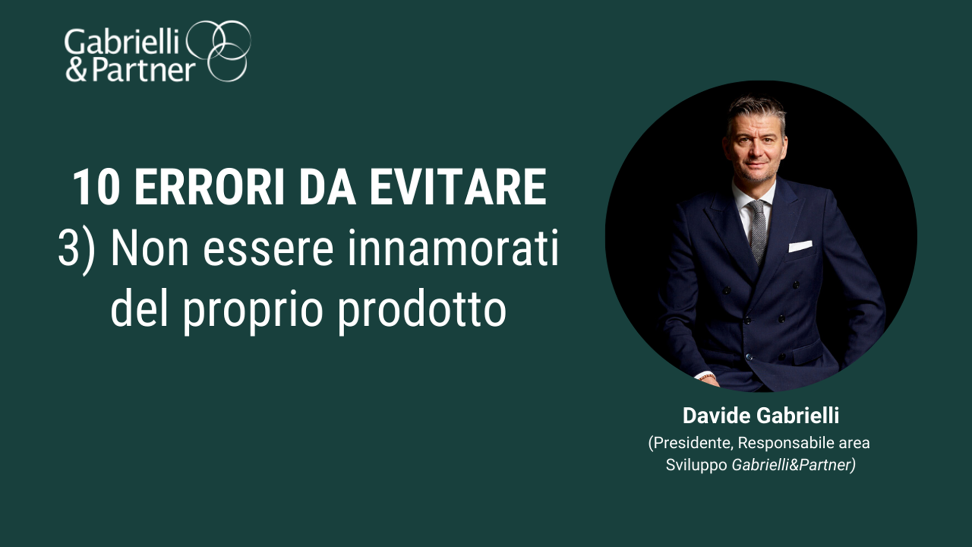 10 errori da evitare – 3. Non essere innamorati del proprio prodotto 10 errori da evitare – 3. Non essere innamorati del proprio prodotto