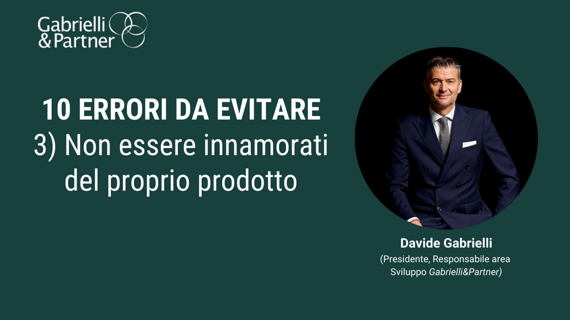 10 errori da evitare – 3. Non essere innamorati del proprio prodotto