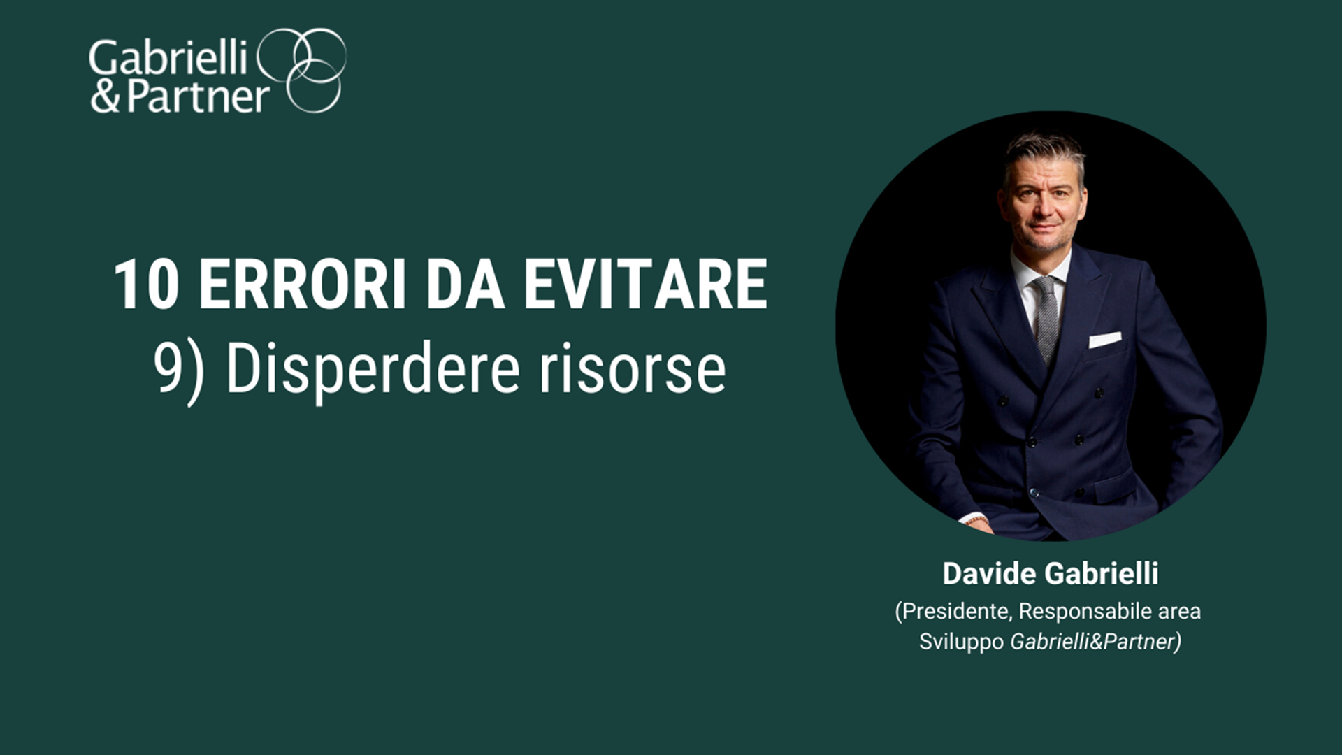 10 errori da evitare - 9. Disperdere risorse